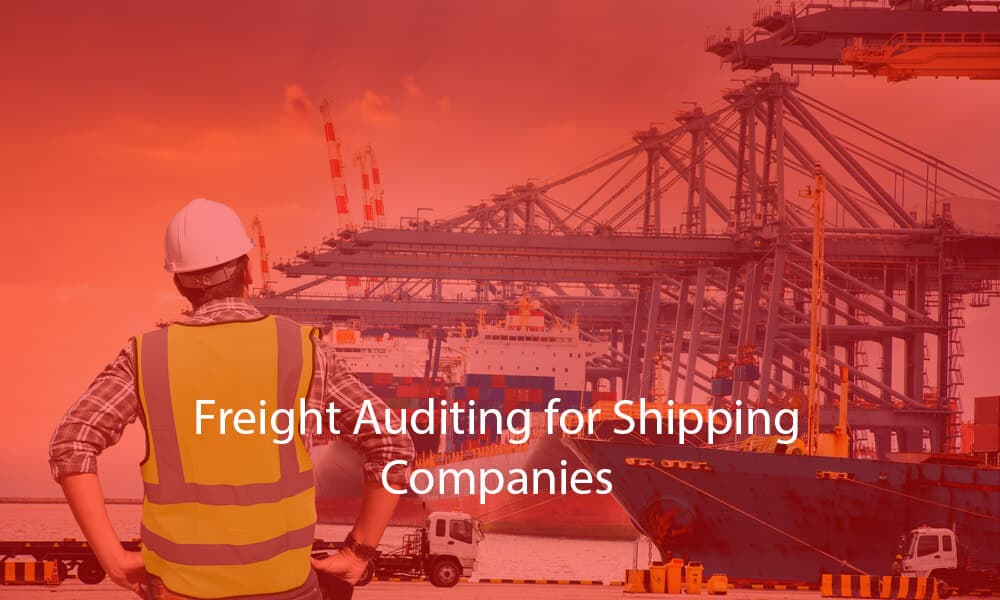 Top 5 Key Benefits of Outsourcing Freight Auditing for Shipping Companies